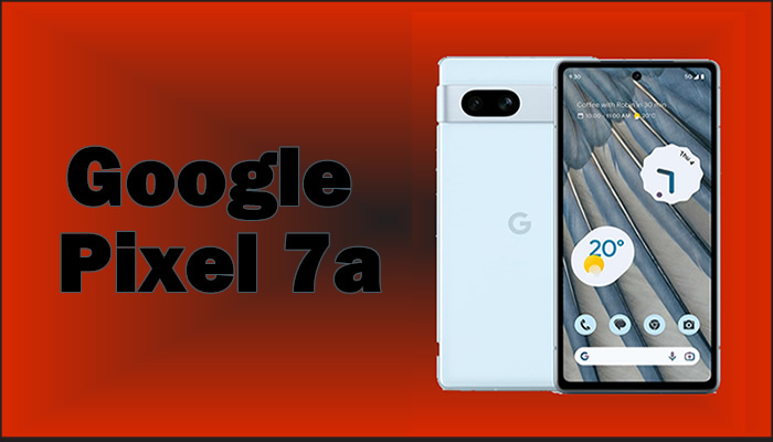 Η Google αποκαλύπτει το Pixel 7a με Tensor G2, οθόνη 90Hz και κάμερα 64MP