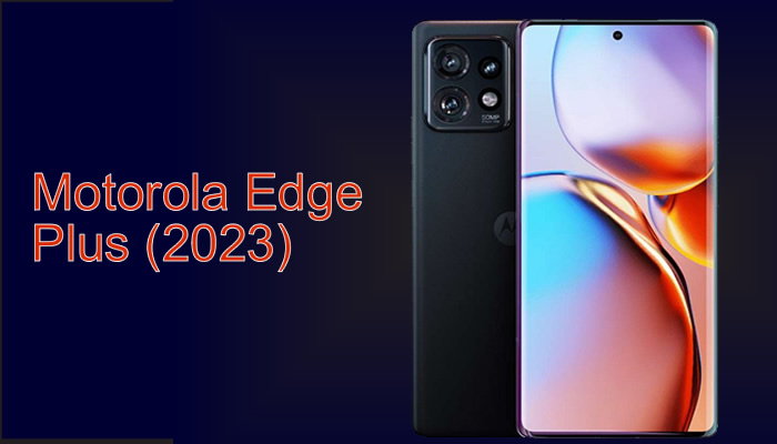 Επίσημη κυκλοφορία  του  Motorola  Edge Plus (2023)