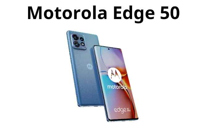Motorola Edge 50 Pro : Πότε έρχεται στην Ευρώπη