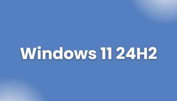 Windows 11 24H2: Υλικό και λογισμικό εμποδίζουν τη νέα ενημέρωση